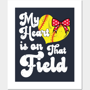 funny My Heart is on That Field softball baseball mom dad  Softball For Girls , Softball For Women Posters and Art